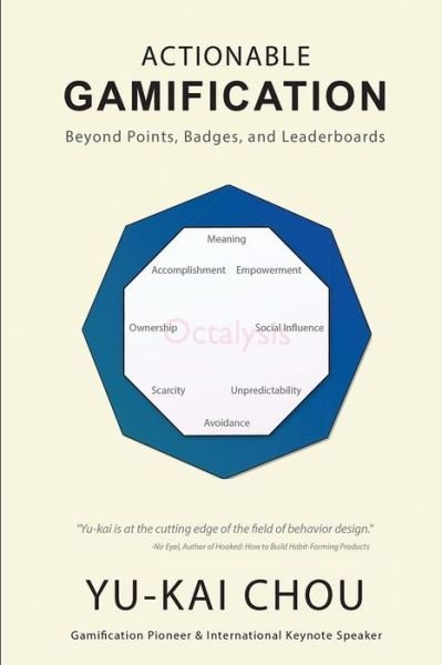 Actionable Gamification: Beyond Points, Badges and Leaderboards - Yu-kai Chou - Bøger - Createspace - 9781511744041 - 14. april 2015