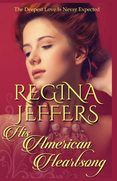 Cover for Regina Jeffers · His American Heartsong (Paperback Book) (2015)