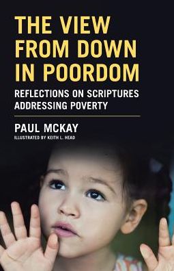 Paul McKay · The View From Down in Poordom (Paperback Book) (2017)