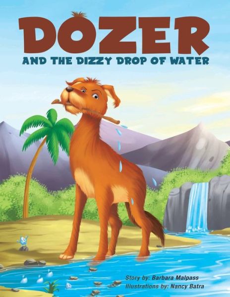 Cover for Barbara Malpass · Dozer and the Dizzy Drop of Water (Paperback Book) (2016)