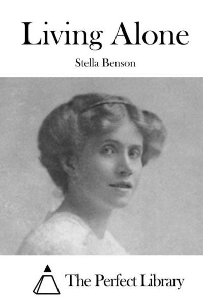 Cover for Stella Benson · Living Alone (Paperback Book) (2015)