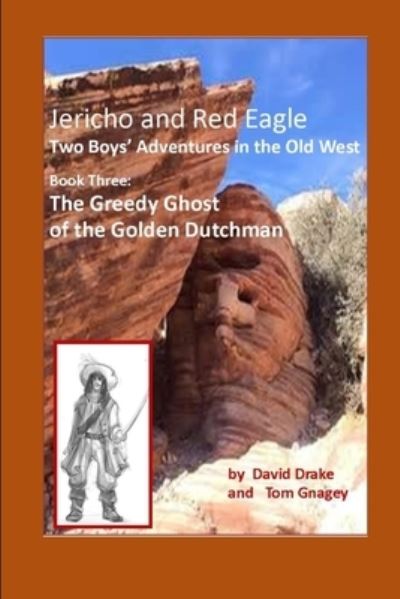 Cover for Tom Gnagey · The Greedy Ghost of the Golden Dutchman (Paperback Book) (2017)