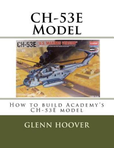 Cover for Glenn Hoover · Ch-53e Model (Paperback Book) (2016)