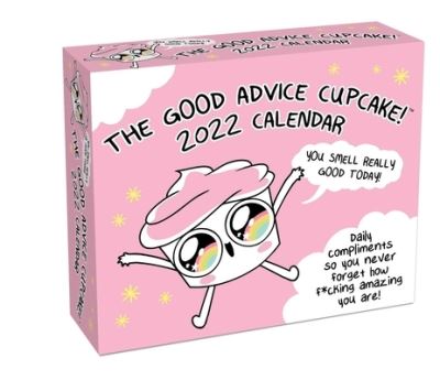 Cover for Loryn Brantz · Good Advice Cupcake 2022 Day-to-Day Calendar: Daily compliments so you never forget how f*cking amazing you are! (Calendar) (2021)