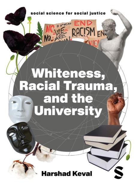 Cover for Harshad Keval · Whiteness, Racial Trauma, and the University - Social Science for Social Justice (Paperback Book) (2024)