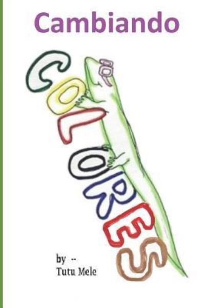 Cover for Tutu Mele · Cambiando Colores (Paperback Book) (2016)