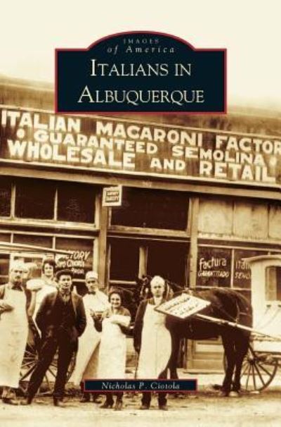 Cover for Nicholas P Ciotola · Italians in Albuquerque (Hardcover Book) (2002)