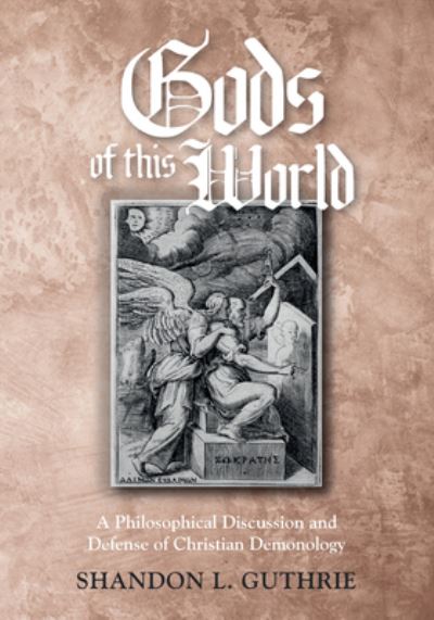 Cover for Shandon L. Guthrie · Gods of This World (Book) (2018)