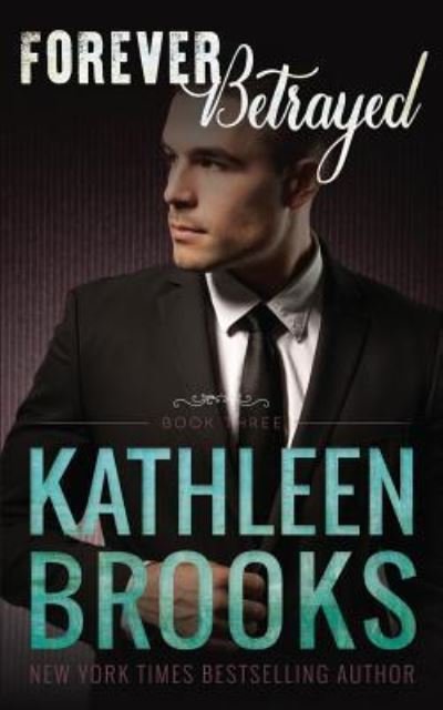 Cover for Kathleen Brooks · Forever Betrayed (Paperback Book) (2016)