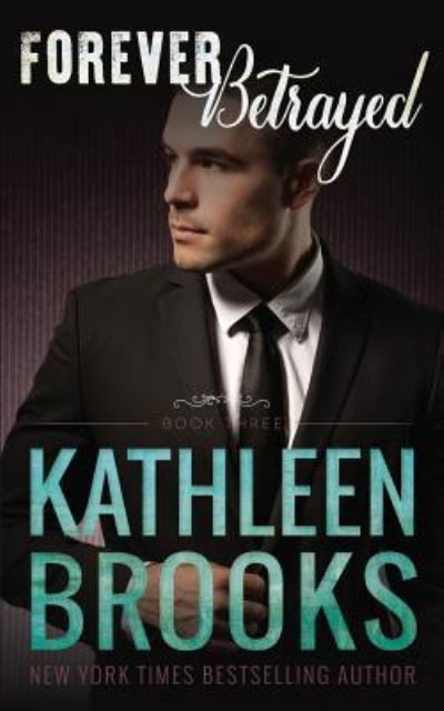 Cover for Kathleen Brooks · Forever Betrayed (Taschenbuch) (2016)