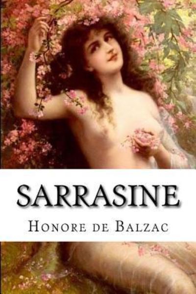 Sarrasine - Honore De Balzac - Books - Createspace Independent Publishing Platf - 9781533496041 - May 28, 2016