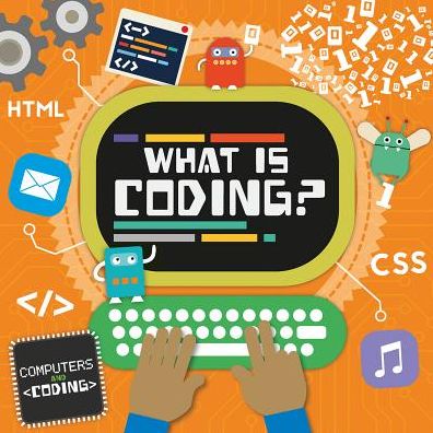 Cover for Steffi Cavell-Clarke · What Is Coding? (Paperback Book) (2018)