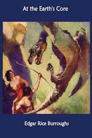 At the Earth's Core - Edgar Rice Burroughs - Books - Createspace Independent Publishing Platf - 9781535166041 - July 8, 2016