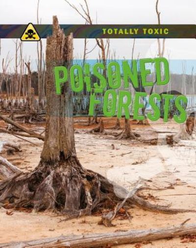 Poisoned Forests - Honor Head - Books - Gareth Stevens Publishing - 9781538235041 - December 30, 2018