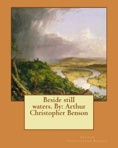 Cover for Arthur Christopher Benson · Beside Still Waters. by (Paperback Book) (2016)