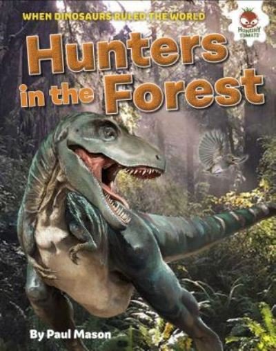 Cover for Paul Mason · Dinosaur Hunters in the Forest (Gebundenes Buch) (2018)