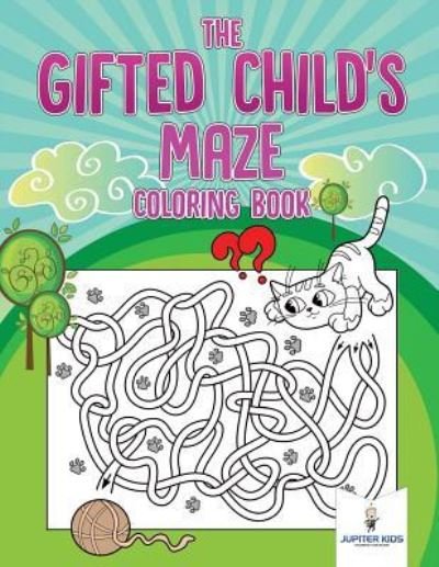 Cover for Jupiter Kids · The Gifted Child's Maze Coloring Book (Paperback Bog) (2018)