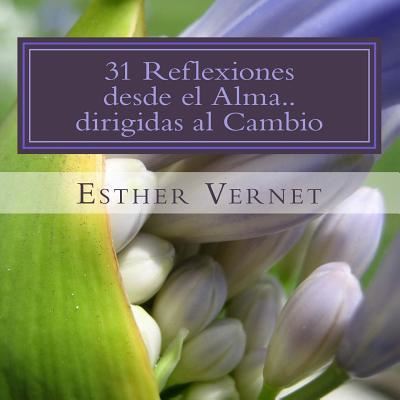 Cover for Carla Bressan · 31 Reflexiones desde el Alma..dirigidas al Cambio (Paperback Book) (2017)