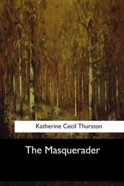 Cover for Katherine Cecil Thurston · The Masquerader (Pocketbok) (2017)