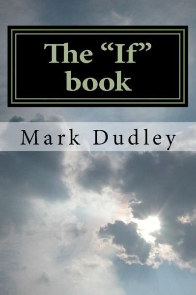 Cover for Mark Dudley · The &quot;if&quot; Book (Paperback Bog) (2017)