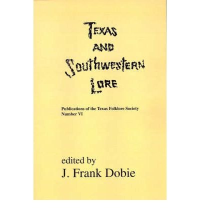 Cover for J Frank Dobie · Texas And Southwestern Lore (Pocketbok) (2000)