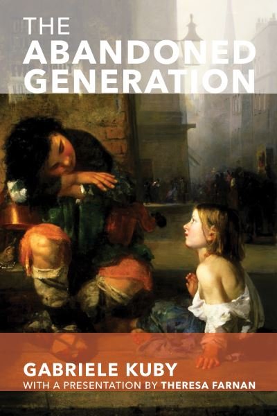 Cover for Gabriele Kuby · The Abandoned Generation (Paperback Book) (2022)