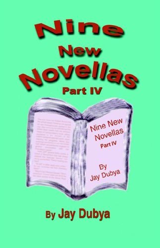 Cover for Jay Dubya · Nine New Novellas, Part Iv (Hardcover Book) (2006)