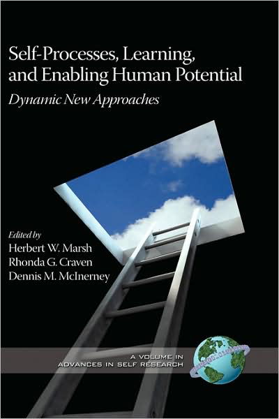 Cover for Herbert W Marsh · Self-processes, Learning, and Enabling Human Potential: Dynamic New Approaches (Hc) (Hardcover Book) (2008)