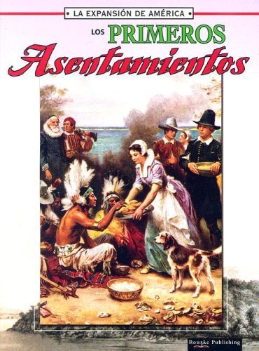Los Primeros Asentamientos (La Expansion De America Ii) (Spanish Edition) - Linda Thompson - Books - Rourke Pub Group - 9781595157041 - August 1, 2005