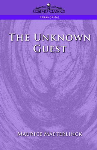 Cover for Maurice Maeterlinck · The Unknown Guest (Taschenbuch) (2005)