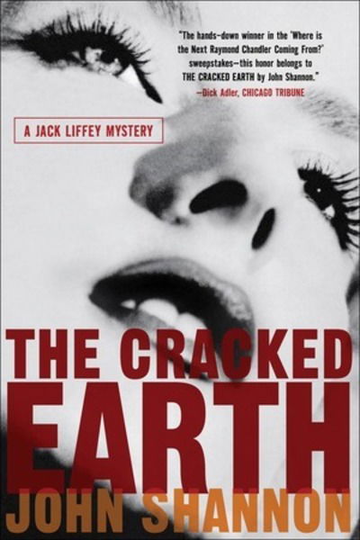 Cover for John Shannon · Cracked Earth - Jack Liffey Mysteries (Paperback Book) (2008)