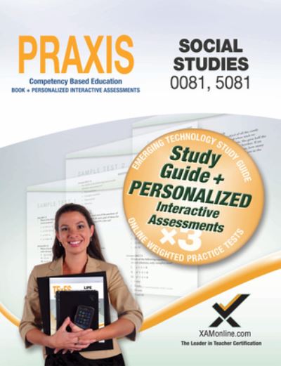 Praxis Social Studies 0081, 5081 Book and Online - Sharon Wynne - Książki - XAMonline, Incorporated - 9781607874041 - 1 listopada 2014