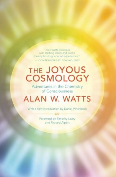 Cover for Alan Watts · The Joyous Cosmology: Adventures in the Chemistry of Consciousness (Taschenbuch) [2nd edition] (2013)