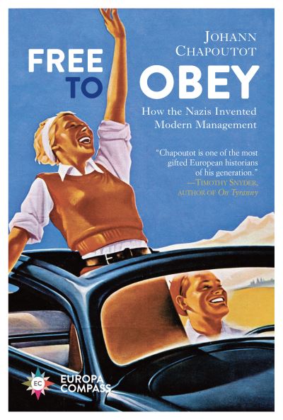 Free to Obey - Johann Chapoutot - Books - Europa Compass - 9781609458041 - April 18, 2023