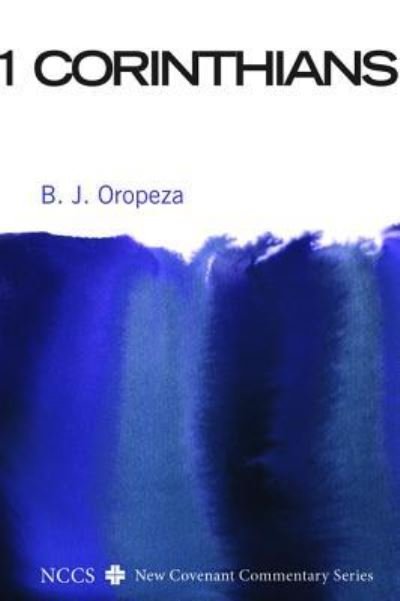 Cover for B J Oropeza · 1 Corinthians - New Covenant Commentary (Paperback Book) (2017)