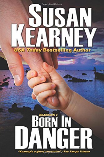 Cover for Susan Kearney · Born in Danger: the Braddacks (Volume 2) (Pocketbok) (2014)