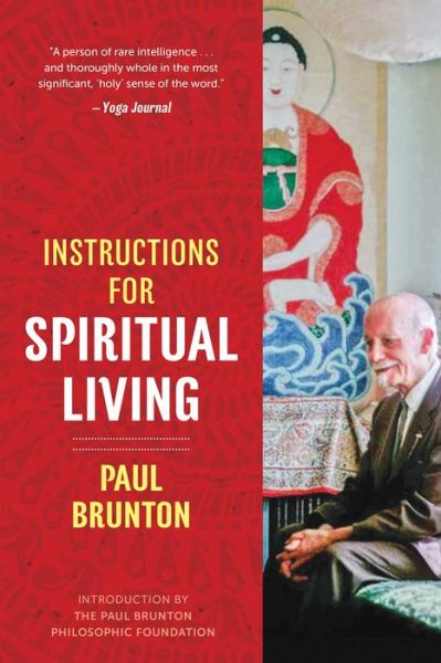 Cover for Paul Brunton · Instructions for Spiritual Living (Pocketbok) [3rd Edition, Revised Edition of &lt;i&gt;Essays on the Q edition] (2019)