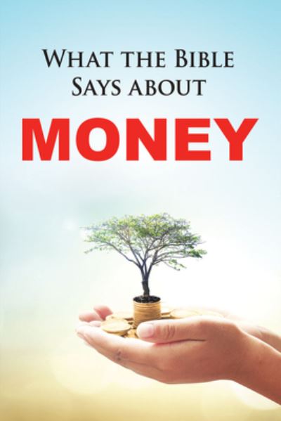 Cover for Rose Publishing · What the Bible Says about Money (Paperback Book) (2015)