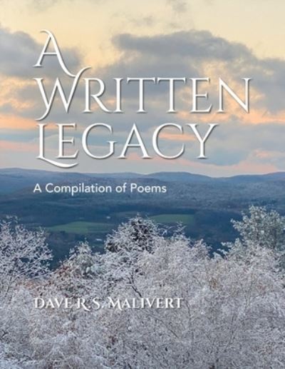 Cover for Dave R S Malivert · A WRITTEN LEGACY - A Compilation of Poems (Paperback Book) (2021)