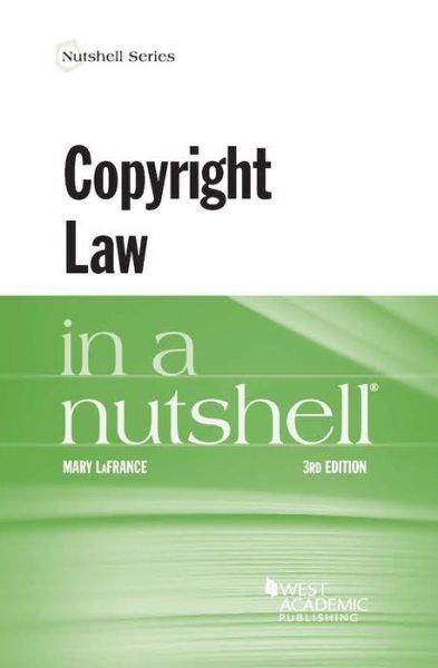 Cover for Mary LaFrance · Copyright Law in a Nutshell - Nutshell Series (Taschenbuch) [3 Revised edition] (2017)