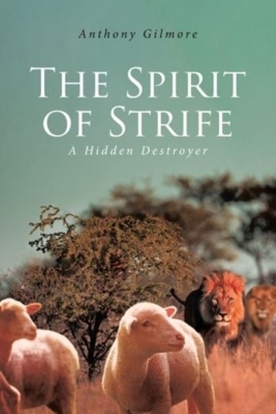 Cover for Anthony Gilmore · The Spirit of Strife (Paperback Book) (2021)