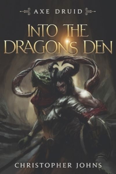 Cover for Christopher Johns · Into the Dragon's Den (Taschenbuch) (2020)