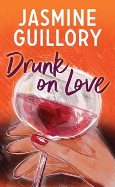 Cover for Jasmine Guillory · Drunk on Love (Book) (2022)