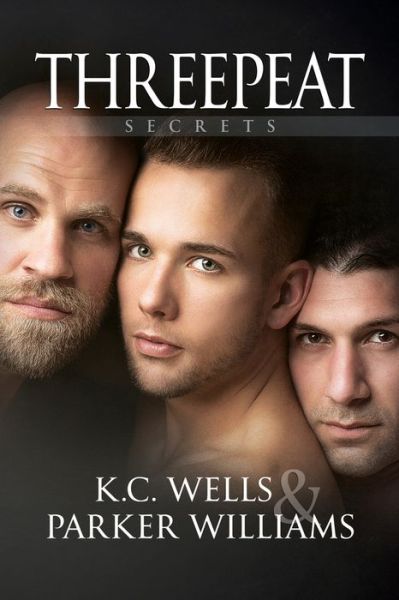 Cover for K.C. Wells · Threepeat Volume 3 - Secrets (Pocketbok) [New edition] (2018)