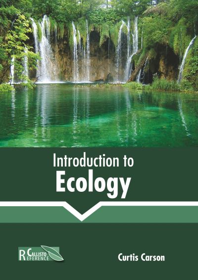 Introduction to Ecology - Curtis Carson - Books - CALLISTO REFERENCE - 9781641166041 - March 8, 2022