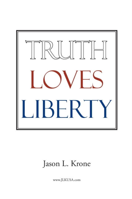 Cover for Jason Krone · Truth Loves Liberty (Paperback Book) (2018)