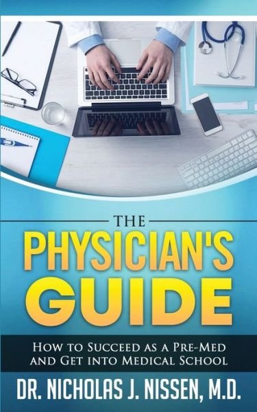Cover for Nicholas J Nissen · The Physician's Guide (Paperback Book) (2020)