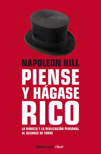 Piense y hágase rico - Napoleon Hill - Bücher - Debolsillo - 9781644730041 - 23. April 2019