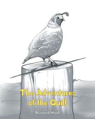 Cover for Raymond Wood · The Adventures of the Quill (Paperback Book) (2020)