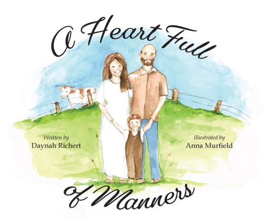 Cover for Daynah Richert · A Heart Full of Manners (Hardcover Book) (2020)